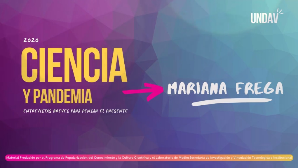 Presentación video Ciencia y Pandemia - Mariana Frega