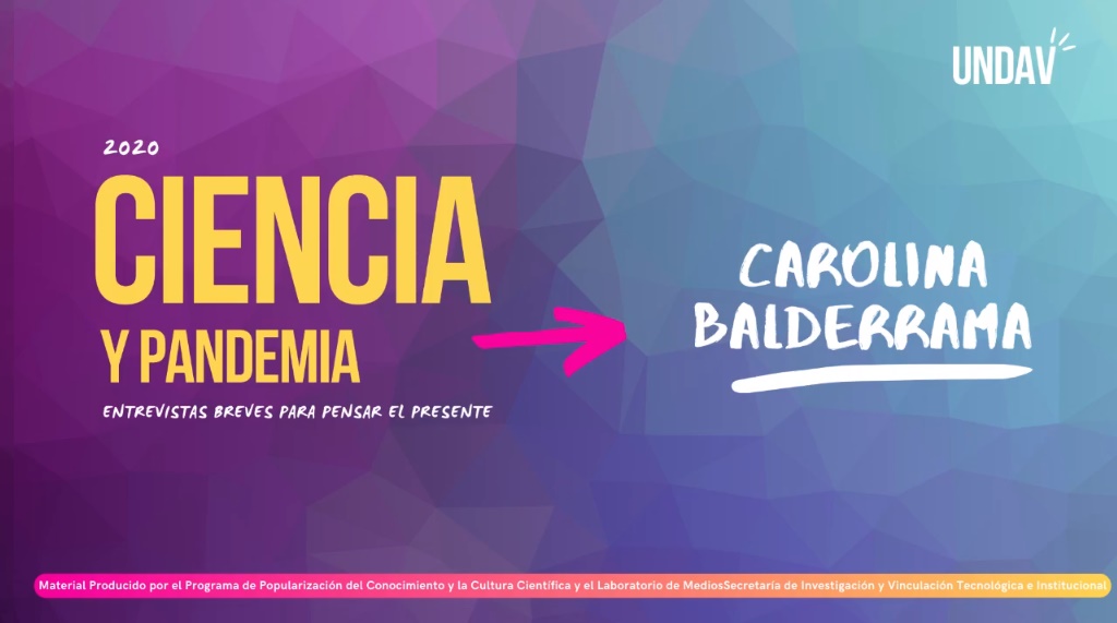 Presentación video Ciencia y Pandemia - Carolina Balderrama